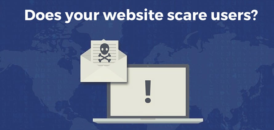 Is Your Website Scaring Away Customers?